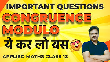 Congruence Modulo | Important Questions | Applied Maths class 12 | Gaur Classes