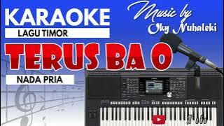 Karaoke - Terus Ba O ( Abito Gama ) Nada Pria