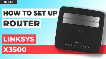 ✅ How to Set Up LINKSYS X3500 | How to Setup LINKSYS N750 WiFi Router