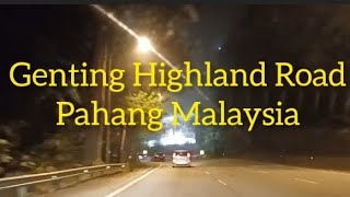 Night drive to Genting Highland Pahang Malaysia @erigiereggie@gmail.com