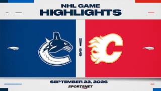 NHL Pre-Season Highlights | Canucks vs. Flames - September 22, 2026 screenshot 1