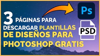 ✅3 Páginas para Descargar Plantillas de Diseños para Photoshop Gratis |  Editables .PSD | 2024