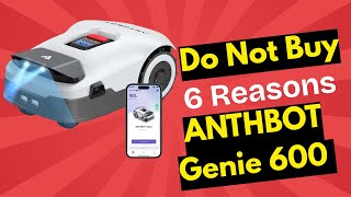 Don’t Buy ANTHBOT Genie600 Robot Lawn Mower Before Watching This! | 6 Reasons Do Not Buy
