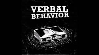 Verbal Behavior - What Matters 2026 (Full Album)