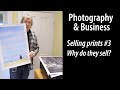 Selling print of your photos  pt.3 - knowing why your prints sell