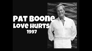 Watch Pat Boone Love Hurts video