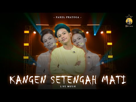 Kangen Setengah Mati - Farel Prayoga Feat Mufly Key Official Music Video ) Live Fpmusic