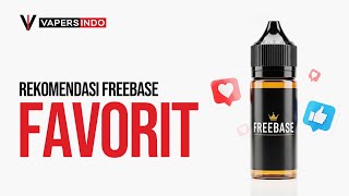 REKOMENDASI FREEBASE CREAMY FAVORIT | GAK ADA YANG NGEBOSENIN !