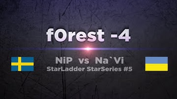 NiP f0rest vs Na`Vi @ SLTV StarSeries #5