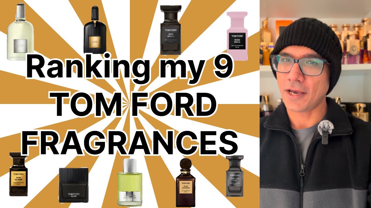 Rating my Tom Ford Fragrances