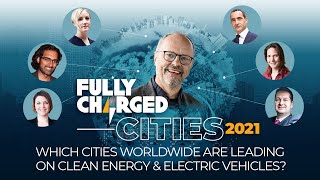 Which Cities Worldwide are leading on Clean Energy \& Electric Vehicles? | Fully Charged CITIES