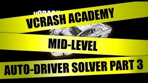 vCRASH Academy | Mid-Level Course | Auto Driver Solver Part 3 | Without Narration