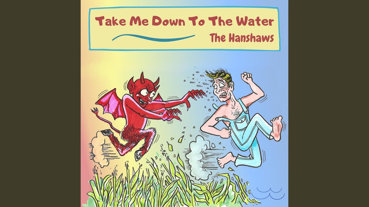 Song Take Me Down To The Water Take Me Down to the Water - YouTube