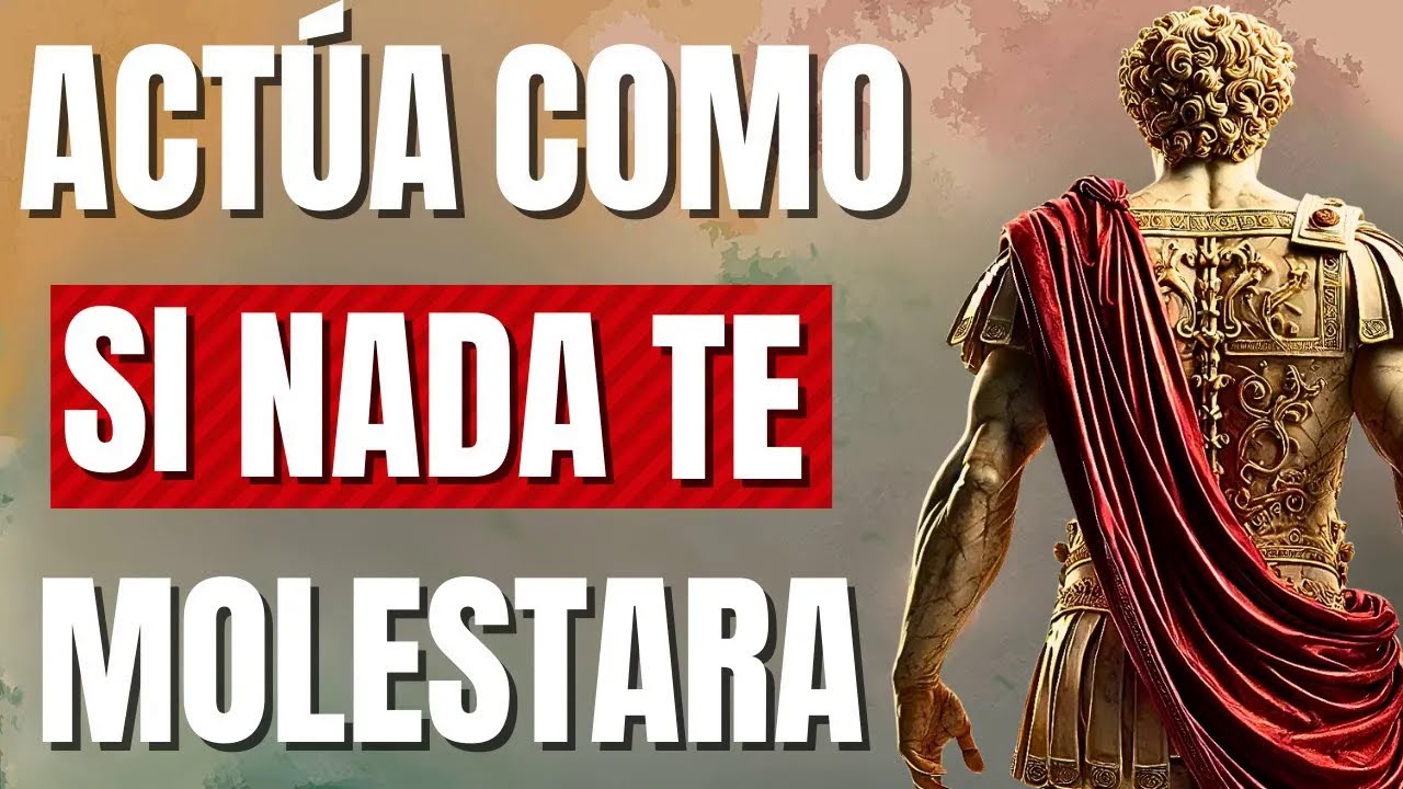 8 PRINCIPIOS ESTOICOS que TRANSFORMARÁN TU VIDA, MENTE INQUEBRANTABLE ESTOICISMO