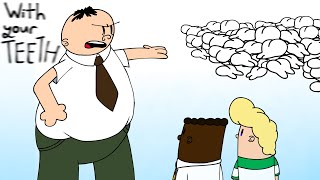 WITH YOUR TEETH || Captain Underpants animation