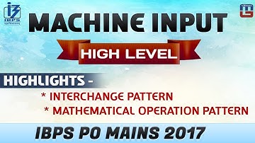 Machine Input | High Level | Reasoning | IBPS PO MAINS 2017