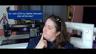 Do I still love my Sailrite Fabricator after all this time? Do I use it more than my domestic?