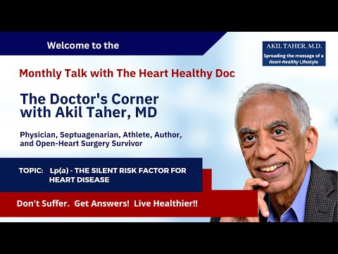 [06] The Doctor's Corner w/Akil Taher, MD - Lp(a) - The Silent Risk Factor for Heart Disease