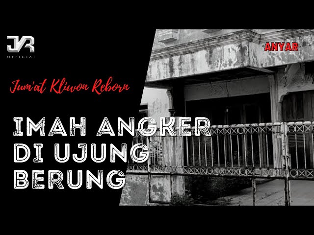 DONGENG SUNDA MISTERI IMAH ANGKER DAERAH UJUNG BERUNG ( JKR Official 2021 ) class=