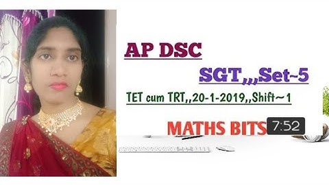 #dscmathsbits AP DSC (SGT) ,,Set~5,,,TET CUM TRT,20-1-2019,,,Shift~1
