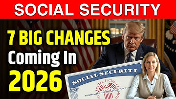 Social Security 2026 Update: 7 Big Changes You Must Know 