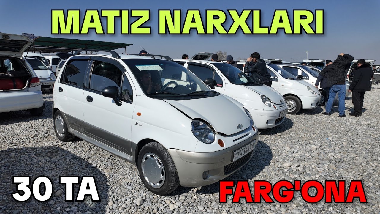 MATIZ NARXLARI. FARG'ONA MASHINA BOZORI 