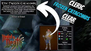 Healed to Death Frozen Catacombs CLEAR - Cleric Build Tech Tutorial screenshot 5