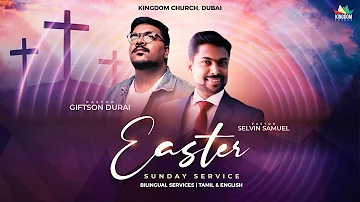 Easter Sunday Service  | 09.04.2023 | Pas. Giftson Durai | Kingdom Church Dubai