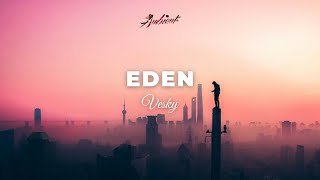 Vesky - Eden [ambient downtempo vocal]