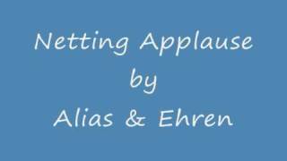 Netting Applause - Alias &amp; Ehren