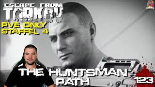 The Huntsman Path - Eraser - Part 1🔫 S04 #123 Escape from Tarkov 1.0 EFT PVE
