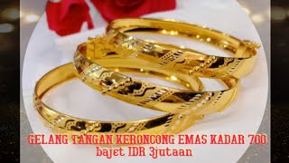 GELANG TANGAN KERONCONG EMAS KADAR 700 bajet IDR 3jutaan