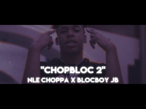 NLE Choppa x BlocBoy JB "ChopBloc 2" (Lyric Video)