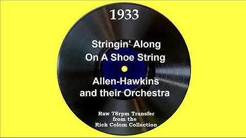 1933 Henry Allen-Coleman Hawkins Orchestra - Stringin’ Along On A Shoe String (Henry “Red” Allen, v)