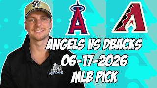 Los Angeles Angels vs Arizona Diamondbacks 6/17/26 MLB Pick &amp; Prediction | MLB Betting Tips