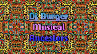 Dj Burger  Al Ancestors
