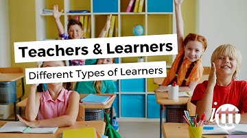 Teaching English as a Foreign Language - Teachers & Learners - Types of Learners