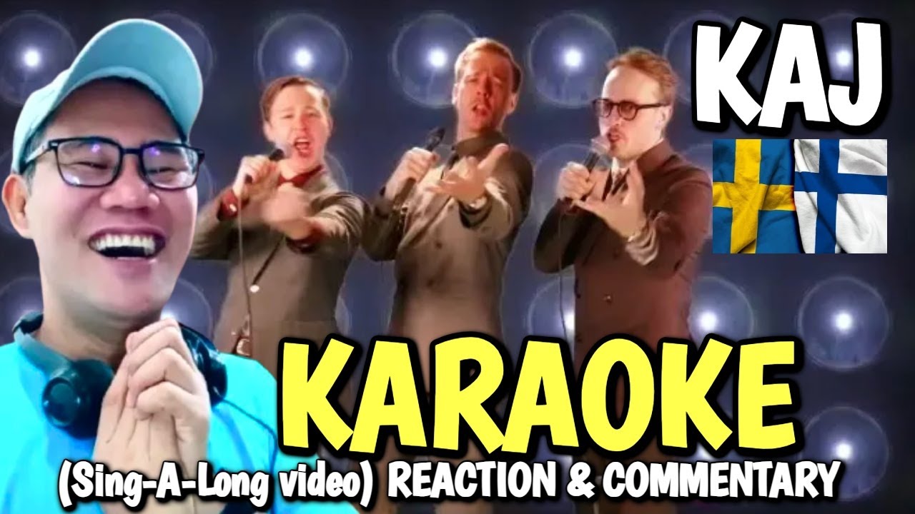 KAJ – Караоке (видео Sing-A-Long) РЕАКЦИЯ