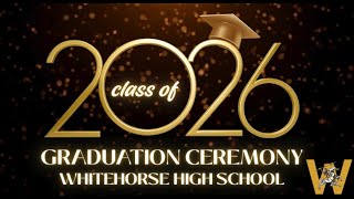 Whitehorse High School Graduation Class of 2026