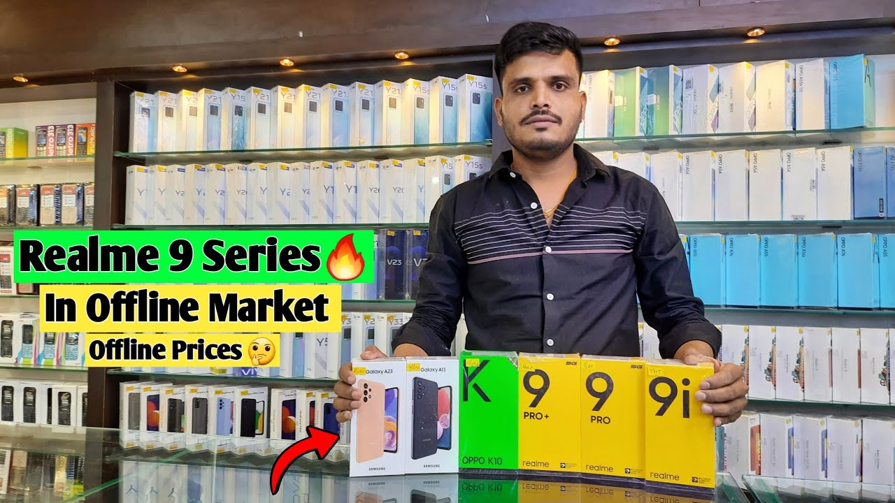 Realme 9 Series | In Offline Market 🔥| OPPO K10 | Samsung A13 | Samsung Galaxy A23 | Latest Phones |