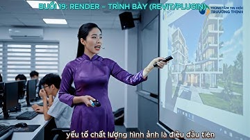 BUỔI 19: RENDER – TRÌNH BÀY (REVIT/ENSCAPE/V-RAY)