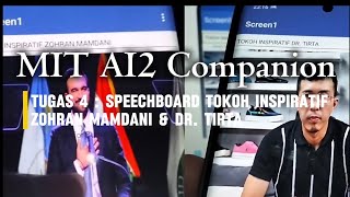 MIT AI2 Companion_TUGAS 4: SPEECHBOARD TOKOH INSPIRATIF (ZOHRAN MAMDANI &amp; DR. TIRTA)
