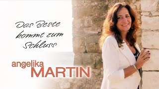 Angelika Martin - Das Beste kommt zum Schluss (Offizielles Musikvideo)