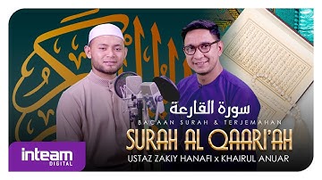 SURAH AL-QARI'AH • Bacaan oleh Ustaz Zakiy Hanafi | Terjemahan oleh Khairul Anuar Azmi
