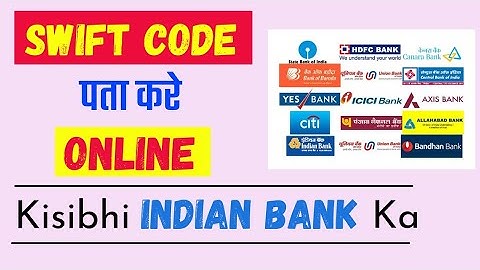 Find SWIFT Code of Any Indian Bank by Online Process | Swift code jaane kisibhi indian bank ka