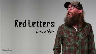 Video thumbnail of "Crowder - Red Letters | Lyrics |"