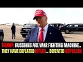 Trump Says Russians Have Big Powerful Machine, They Have Defeated Hitler...