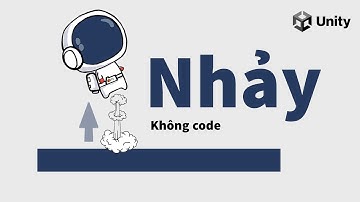 Cách làm nhân vật nhảy | Làm Game 2D | Làm game không code