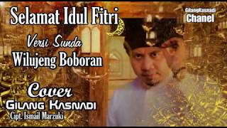 Selamat Idul Fitri Versi Sunda Wilujeng Boboran  Ismail Marzuki, Cover; Gilang Kasnadi