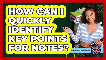 How Can I Quickly Identify Key Points For Notes?